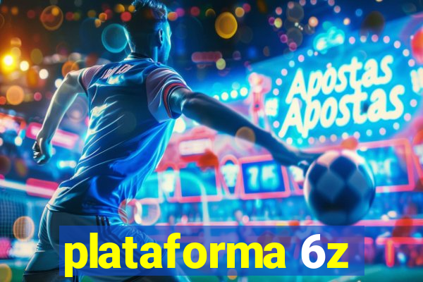 plataforma 6z